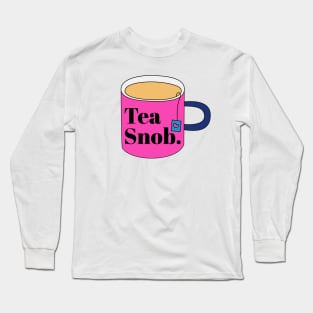 Tea Snob Long Sleeve T-Shirt